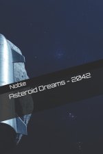 Asteroid Dreams - 2042