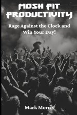 Mosh Pit Productivity