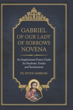 Gabriel of Our Lady of Sorrows Novena