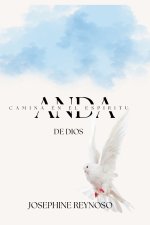 ¡Anda! Vamos Camina en el Espíritu de Dios