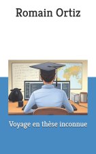 Voyage en thèse inconnue