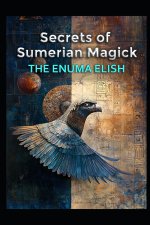 Secrets of Sumerian Magick
