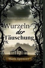 Wurzeln der Täuschung