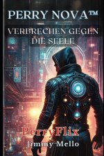 Perry Nova - Verbrechen gegen die Seele