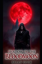 Shadow of The Bloodmoon
