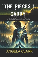 THE PIECES I CARRY