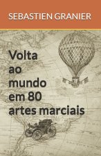 A Volta ao Mundo em 80 Artes Marciais