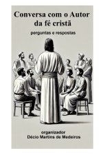 Conversa com o Autor da fé cristã