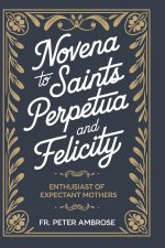 Novena To Saints Perpetua and Felicity
