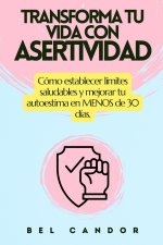 TRANSFORMA TU VIDA CON ASERTIVIDAD