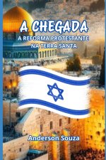 A CHEGADA