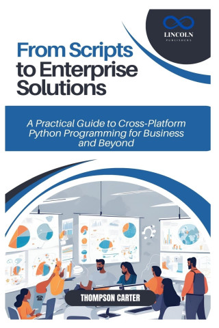 From Scripts to Enterprise Solutions
