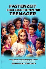 Fastenzeit Bibelgeschichten für Teenager
