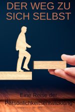 Der Weg zu sich selbst