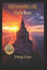 REND THE HEAVENS, O LORD!