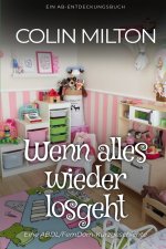 Wenn alles wieder losgeht