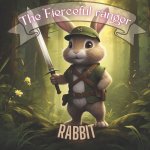 Rabbit - The Fierceful Ranger