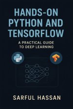Hands-On Python and TensorFlow