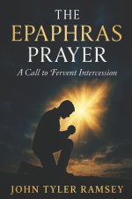 THE EPAPHRAS PRAYER