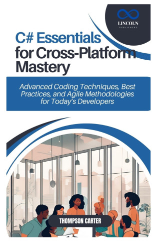 C# Essentials for Cross-Platform Mastery