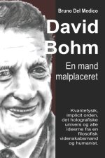 David Bohm. En mand malplaceret