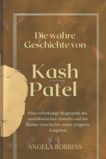 Die wahre Geschichte von Kash Patel
