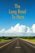 The Long Road To Here