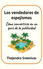 Los vendedores de espejismos