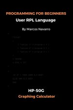 PROGRAMMING FOR BEGINNERS User RPL Language