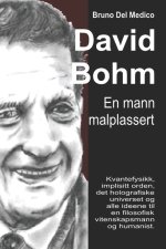David Bohm. En mann malplassert