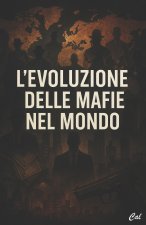 L'evoluzione delle mafie nel mondo