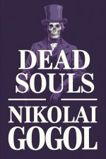 Dead Souls (The Adventures Of Chichikov)