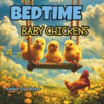 BEDTIME BABY CHICKENS
