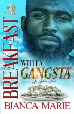 Breakfast With A Gangsta