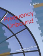 Frequency Unbound