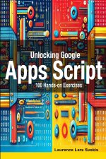 Unlocking Google Apps Script