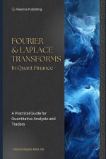 Fourier & Laplace Transforms in Quant Finance