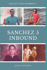 Sanchez 5 Inbound