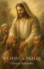 We Have A Healer