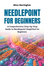 Needlepoint for Beginners