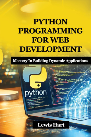 PYTHON PROGRAMMING FOR WEB DEVELOPMENT