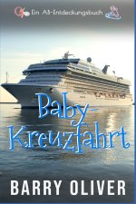 Baby-Kreuzfahrt (Baby Cruise)