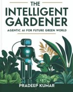 The Intelligent Gardener