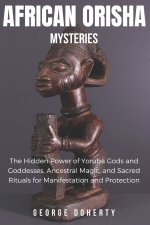 AFRICAN ORISHA MYSTERIES