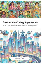 Tales of the Coding Superheroes