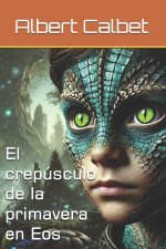 El crepúsculo de la primavera en Eos