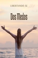 Libertando-se dos Medos