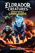 ELDRADOR CREATURES SHADOWFALL GAME GUIDE
