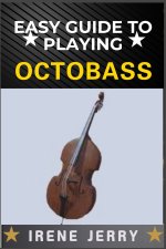 EASY GUIDE TO PLAYING OCTOBASS