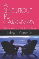 A SHOUTOUT TO CAREGIVERS